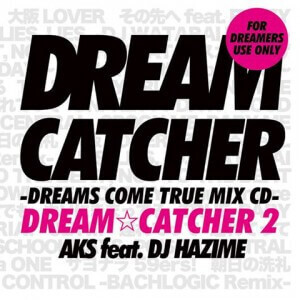 DREAM☆CATCHER 2 –DREAMS COME TRUE MIX CD-