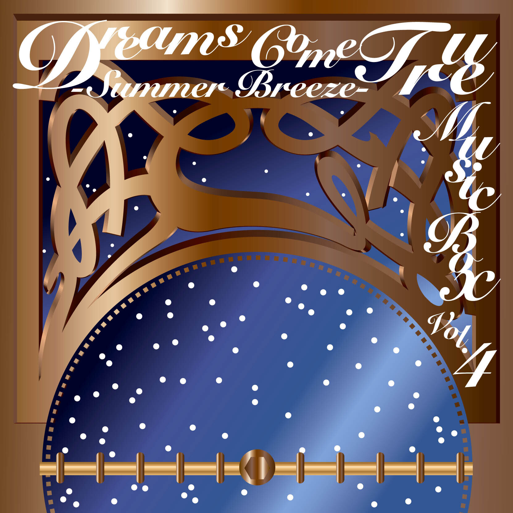 DREAMS COME TRUEMUSIC BOX Vol.4 - SUMMER BREEZE -