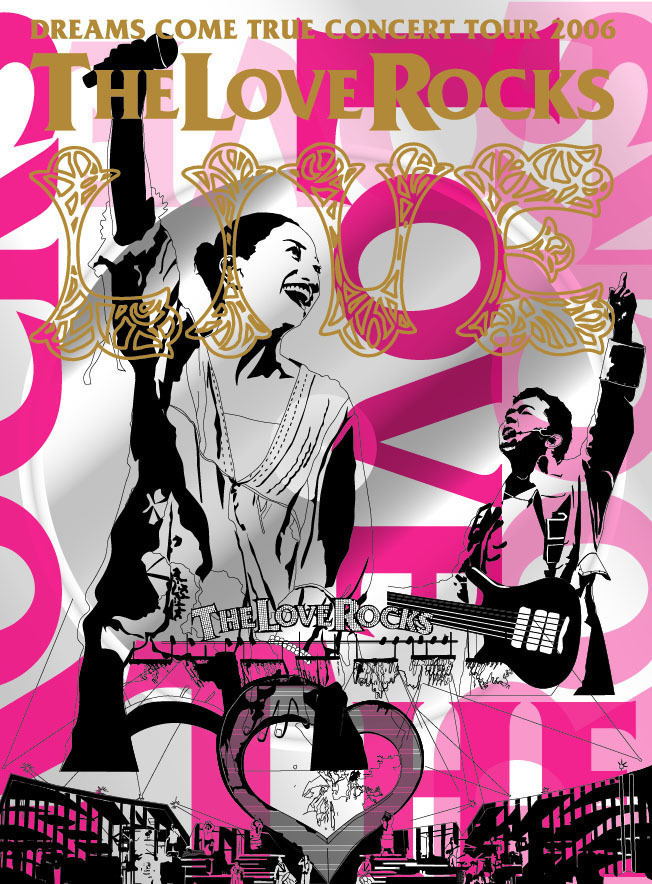 【DVD】DREAMS COME TRUE CONCERT TOUR 2006 THE LOVE ROCKS