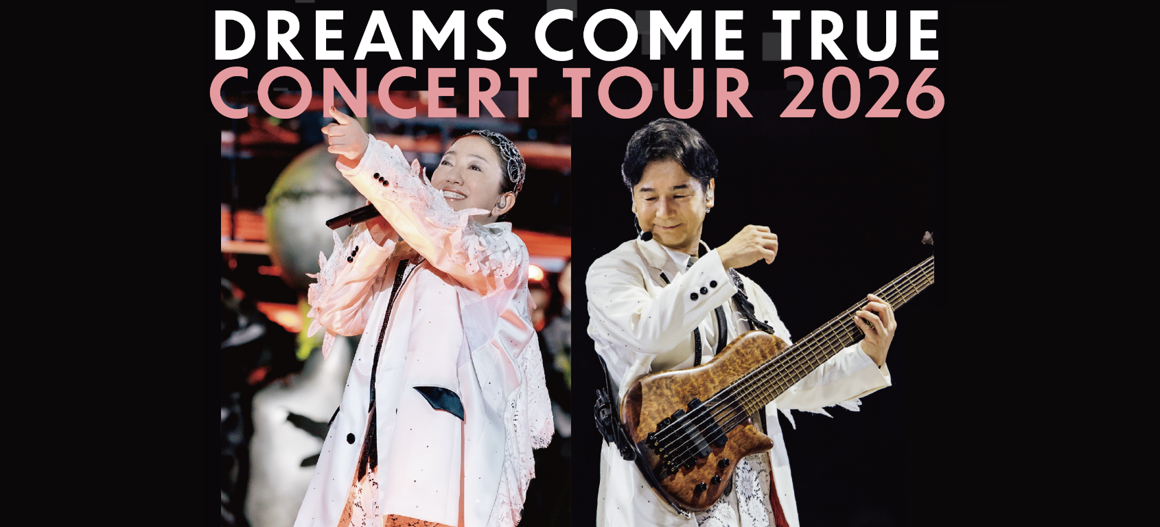 DREAMS COME TRUE CONCERT TOUR 2026 開催決定！