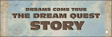 DREAMS COME TRUE THE DREAM QUEST STORY