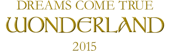 Dreams Come True Wonderland 2015 (Blu-ray Edition) – Dreams